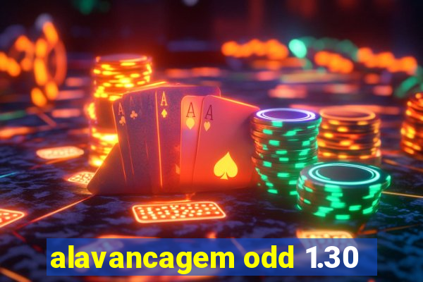 alavancagem odd 1.30